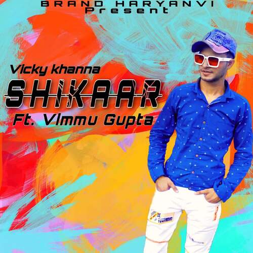Shikaar (feat. Vimmu Gupta) Vicky Khanna MP3 Download
