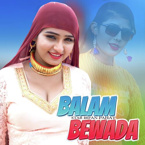 Balam Bewada Star Irfan Pahat MP3 Download