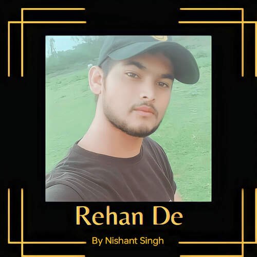 Rehan De Nishant Singh MP3 Download