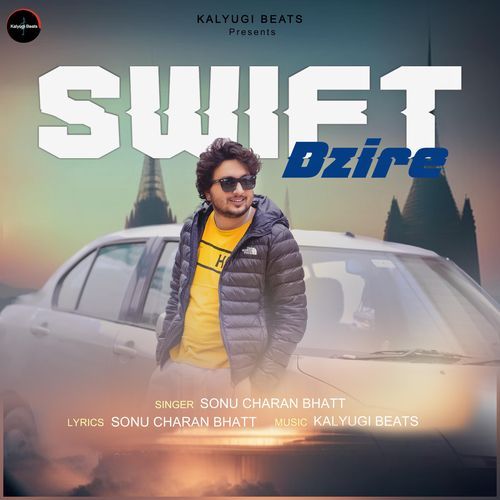 Swift Dzire Sonu Charan Bhatt MP3 Download
