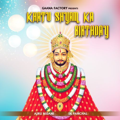 Khatu Shyam Ka Birthday Ajru Nidani MP3 Download