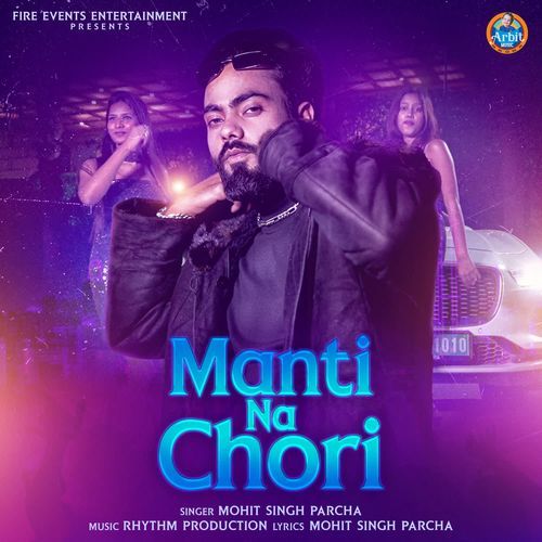 MANTI NA CHORI Mohit Singh Parcha MP3 Download
