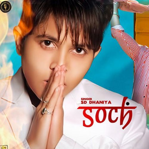 Soch SD Dhaniya MP3 Download