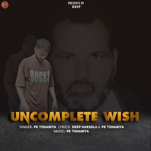 Uncomplete Wish PK Tohaniya MP3 Download