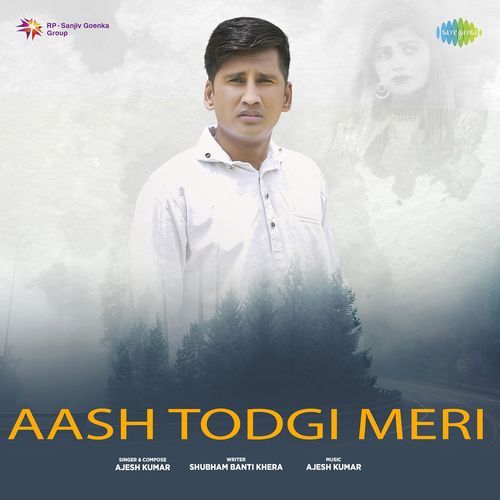 Aash Todgi Meri Ajesh Kumar MP3 Download