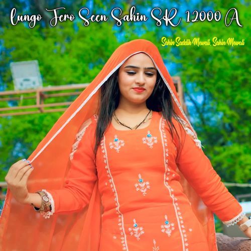 Lungo Tero Seen Sahin SR 12000 A Sahin Saddik Mewati MP3 Download