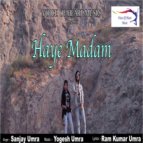 Haye Madam Sanjay Umra MP3 Download