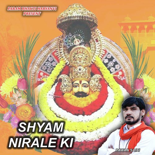 SHYAM NIRALE KI Pawan Saini MP3 Download