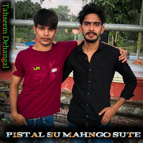 Pistal Su Mahngo Sute Tasleem Dehangal MP3 Download