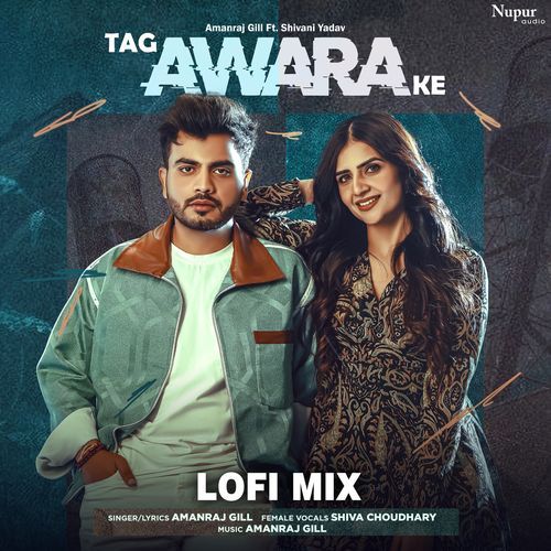 Tag Awara Ke (Lofi Mix) Shiva Choudhary MP3 Download