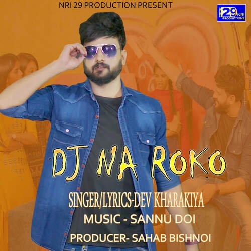 DJ Na Roko Dev Kharkiya MP3 Download