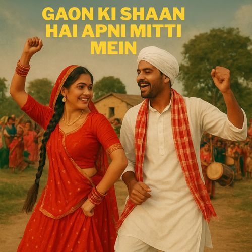Gaon Ki Shaan Hai Apni Mitti Mein Sonu MP3 Download