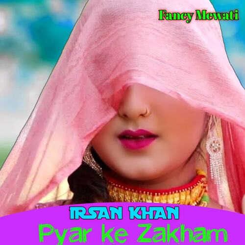 Pyar ke Zakham Irsan khan MP3 Download