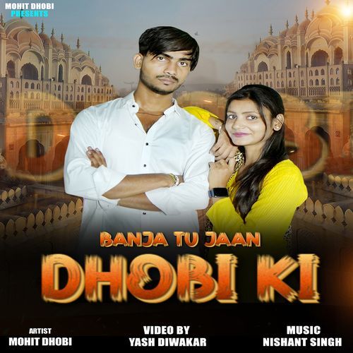 Banja Jaan Dhobi Ki Nishant Singh MP3 Download