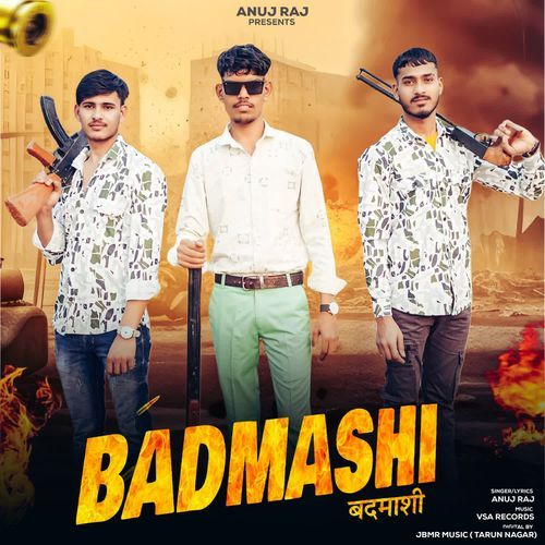Badmashi Anuj Raj MP3 Download