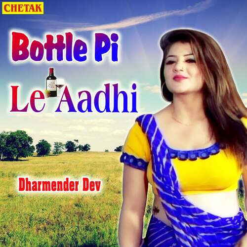 Bottle Pi Le Aadhi Dharmender Dev MP3 Download