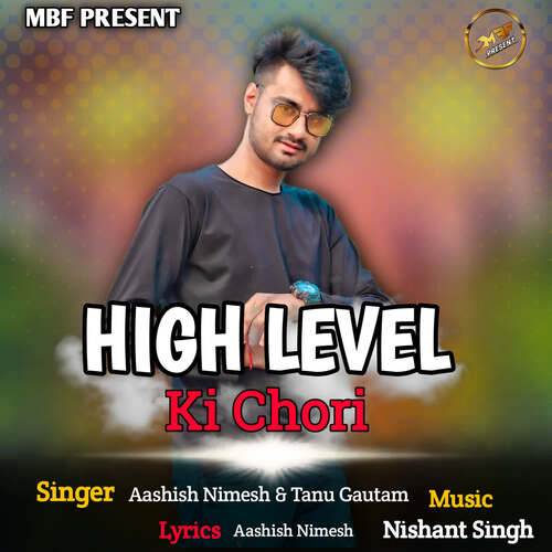 High Level Ki Chori Aashish Nimesh MP3 Download