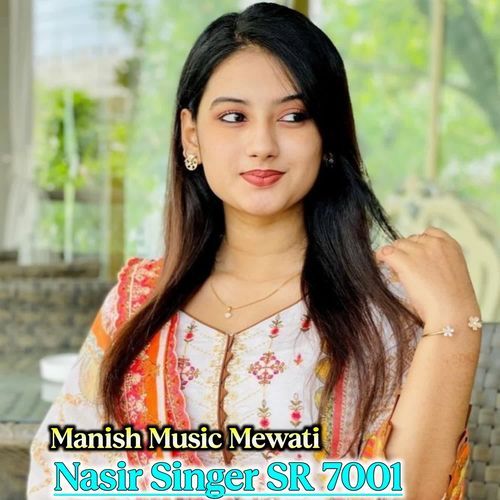 NASIR SINGER SR 7001 Manish Music Mewati MP3 Download