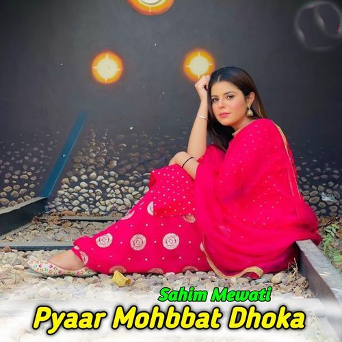 Pyaar Mohbbat Dhoka Sahim Mewati MP3 Download