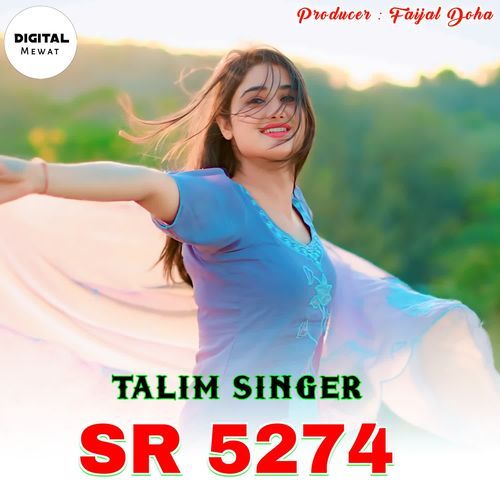 Talim Singer SR 5274 Monis Singer Mewati MP3 Download