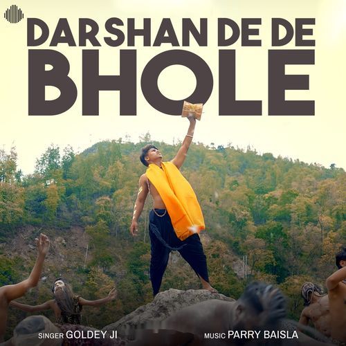 Darshan De De Bhole Goldey ji MP3 Download