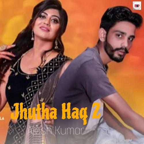 Jhutha haq 2 Ajesh Kumar MP3 Download