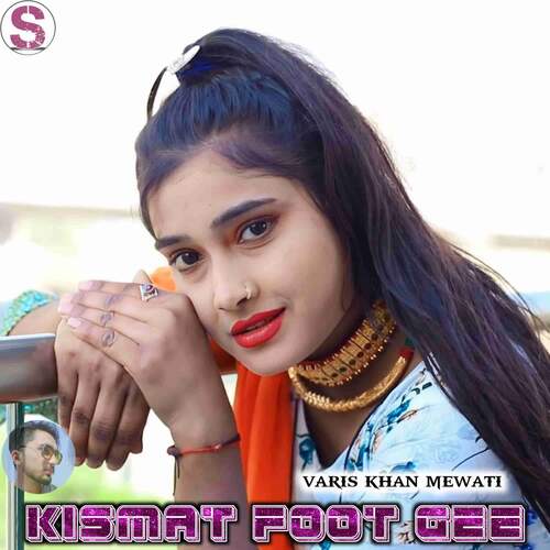 Kismat Foot Gee 2 Varis Khan Mewati MP3 Download