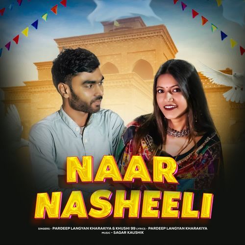 Naar Nasheeli Khushi 99 MP3 Download