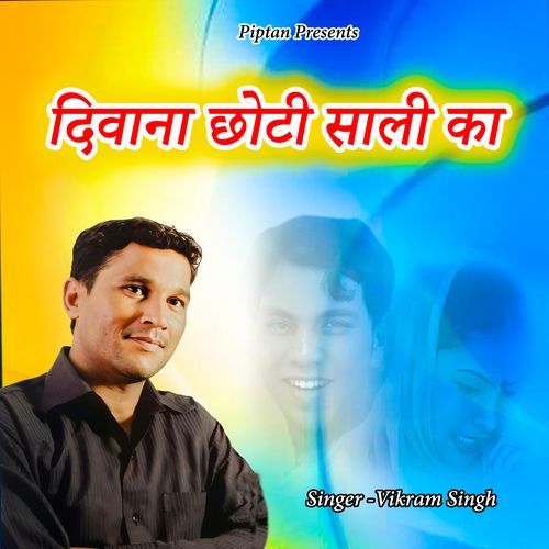 Deewana Chhoti Sali Ka Vikram Singh MP3 Download