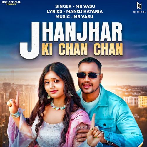 Jhanjhar Ki Chan Chan MR Vasu MP3 Download