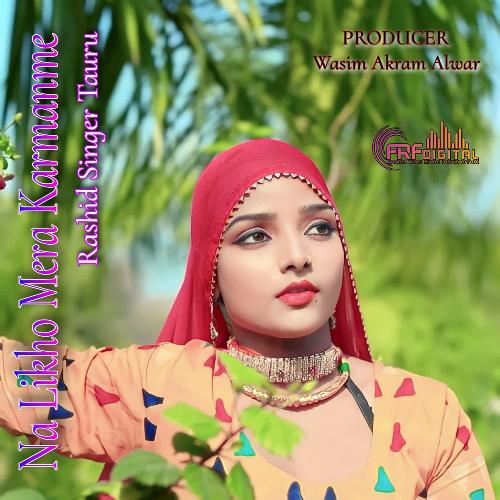 Na Likho Mera Karmanme Rashid Singer Tauru MP3 Download