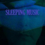 Sleeping Music Songs MP3 Download