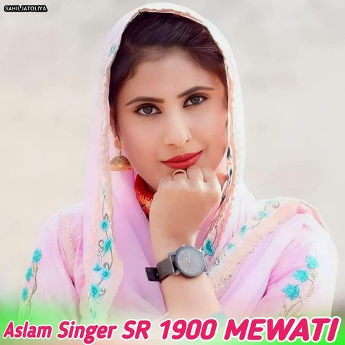 Aslam Singer SR 1900 MEWATI Aslam Singer Dedwal MP3 Download