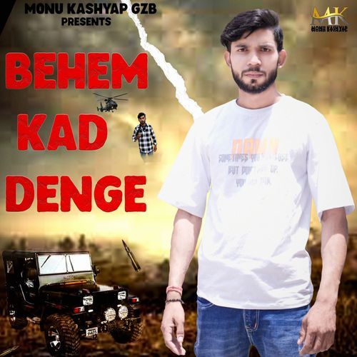 Behem Kad Denge Monu Kashyap MP3 Download