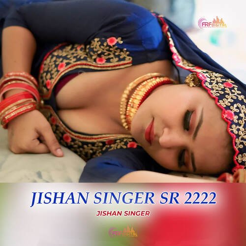 Jishan Singer SR 2222 Jishan Singer MP3 Download