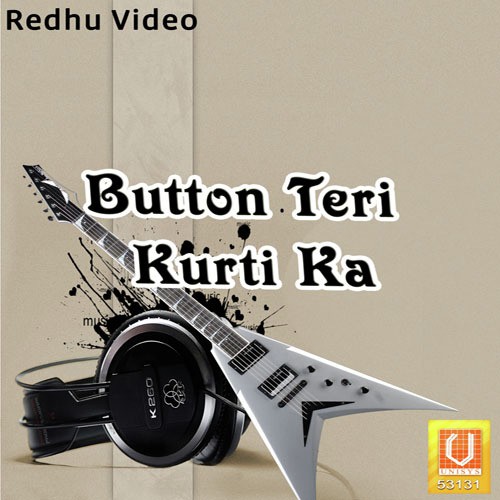 Button Teri Kurti Ka Diler Janagal MP3 Download