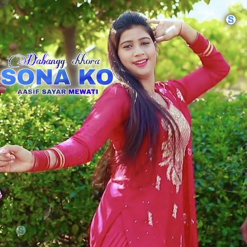 Dabangg Chhora Sona ko Aasif Sayar Mewati MP3 Download