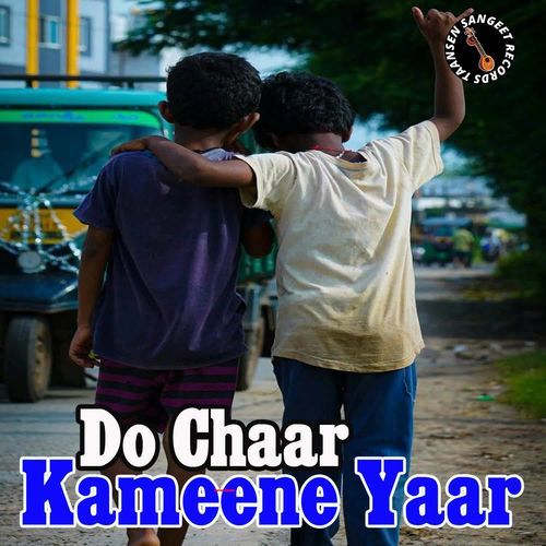 Do Chaar Kameene Yaar Mayank MP3 Download
