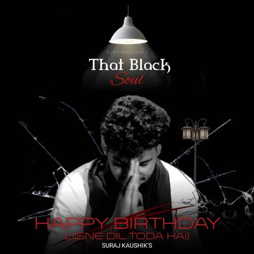 HAPPY BIRTHDAY (JISNE DIL TODA HAI) Suraj Kaushik MP3 Download