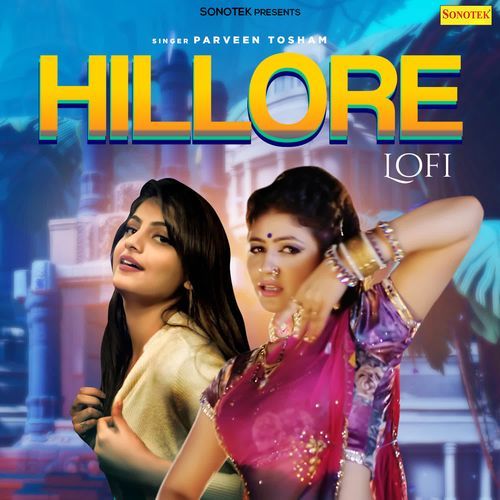 Hillore Lofi Parveen Tosham MP3 Download