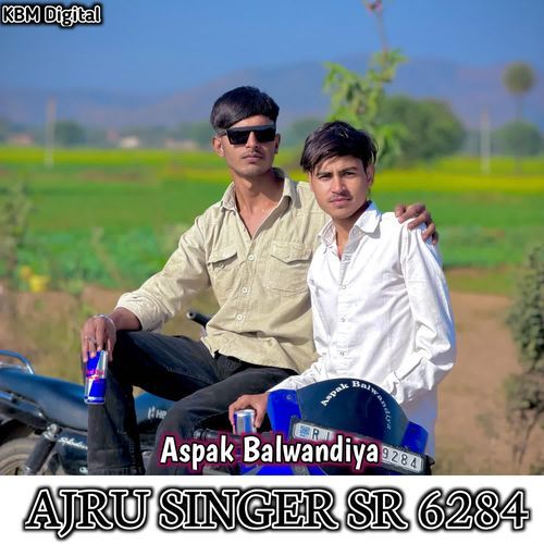 AJRU SINGER SR 6284 ASPAK BALWANDIYA MP3 Download