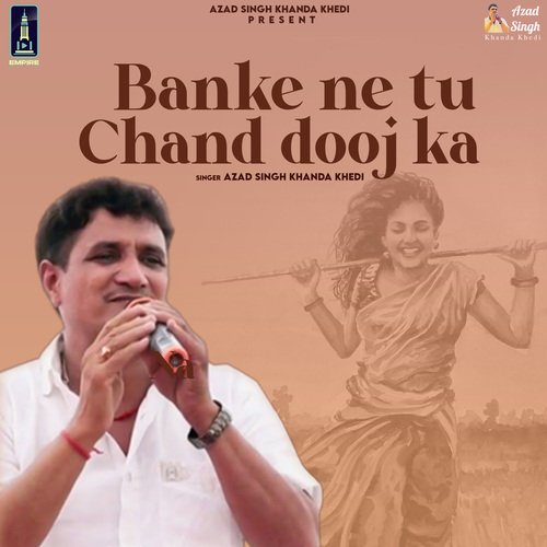 Banke Ne Tu Chand Dooj Ka Azad Singh Khandakhedi MP3 Download