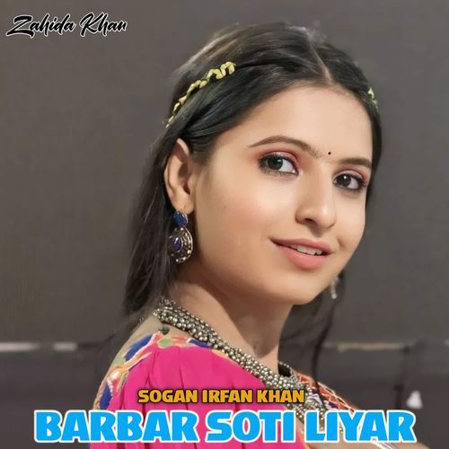 Barbar Soti Liyar Zahida khan MP3 Download