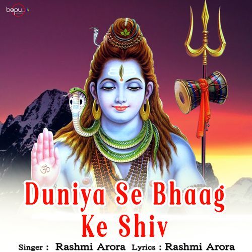 Duniya Se Bhaag Ke Shiv Rashmi Arora MP3 Download