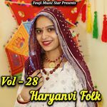 Haryanvi Folk Vol 28 Album Download