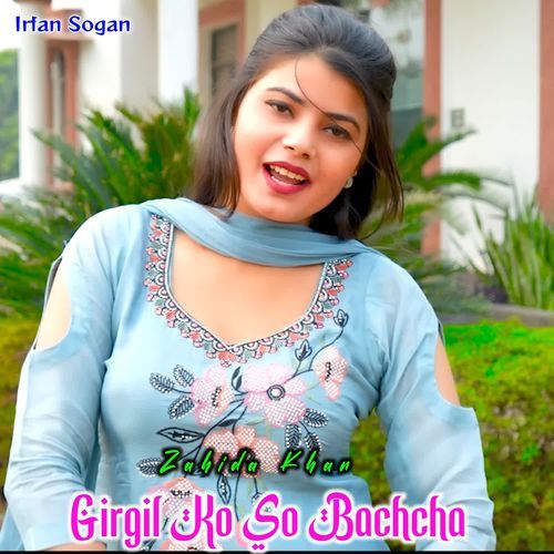 Girgil Ko So Bachcha Irfan sogan MP3 Download