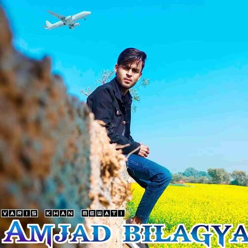 Amjad Bilagya Varis Khan Mewati MP3 Download
