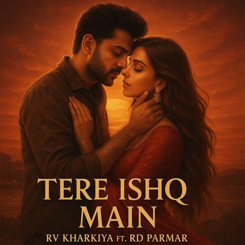 Tere Ishq Main Rv Kharakiya MP3 Download