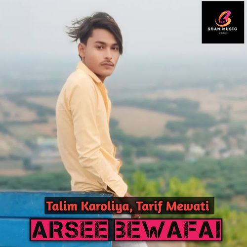 Arsee Bewafai Talim karoliya MP3 Download