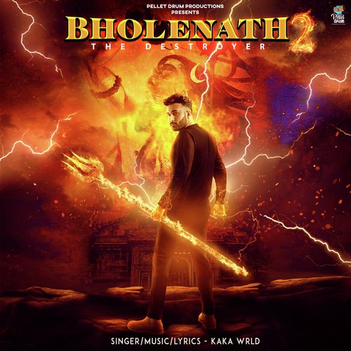 Bholenath 2 (The Destroyer) Kaka WRLD MP3 Download